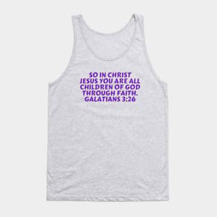 Bible Verse Galatians 3:26 Tank Top